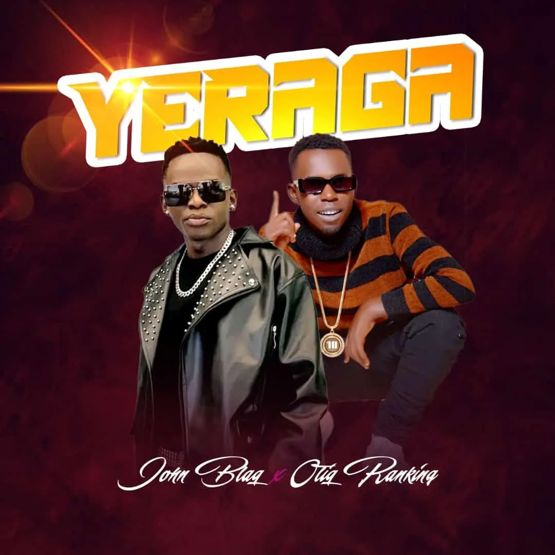 Yeraga by John Blaq Ft Oliqi Ranking Downloaded from www.phanoxug.com_664ee82c7800f.webp